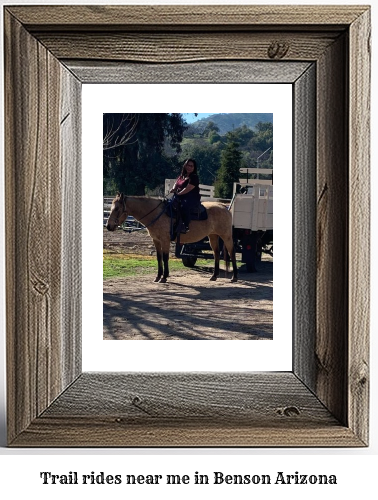 trail rides near me in Benson, Arizona